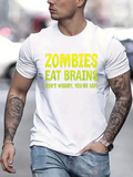 Men's T-Shirt Zombies Eat Brains Dont Worry You Are Safe Urban Street Bold Statement