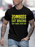 Men's T-Shirt Zombies Eat Brains Do Not Worry You Are Safe Bright Lettering On Black T Shirt