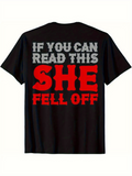 Men's T-Shirt If You Can Read This She Fell Off Bold Humorous Statement Shirt