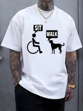 Men's T-Shirt Sit Walk Speech Bubbles With Stick Figure Wheelchair And Dog