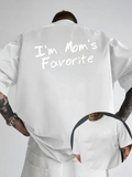 Men's T-Shirt Im Moms Favorite Statement Lettering On Casual White T Shirt