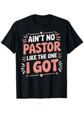 Men's T-Shirt Aint No Pastor Like The One I Got Surrounded By Colorful Hearts And Festive Fireworks Pastor