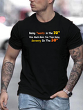 Men's T-Shirt Being Twenty In The Seventies With Fun Lettered Graphic T Shirt