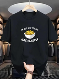 Men's T-Shirt Im Just Here For The Mac And Cheese Bowl Of Creamy Pasta Under Spotlight