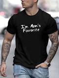 Men's T-Shirt Im Moms Favorite Playful Handwritten White Letters Over Black T Shirt