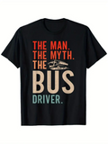 Men's T-Shirt The Man The Myth The Bus Driver Retro Style Art With Classic Vehicle