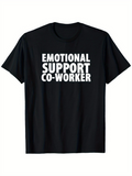 Men's T-Shirt Emotional Support Coworker Bold White Letters On Black T Shirt