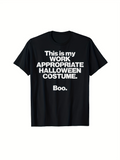 Men's T-Shirt This Is My Work Appropriate Halloween Costume Boo Slogan Tee