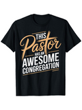 Men's T-Shirt This Pastor Has An Awesome Congregation Modern Bold Print Lettering T Shirt