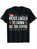 Men's T-Shirt Most Likely To Drink All The Coffee Festive Lights With Red Holiday Santa Hat Mug