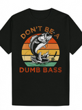 Men's T-Shirt Dont Be A Dumb Bass Vintage Sunrise Water Splashing Fishing Bass