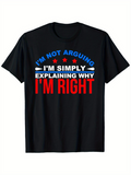 Men's T-Shirt Im Not Arguing Im Simply Explaining Why Im Right Bold Statement With Colorful Stars On Casual Black T Shirt