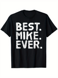 Men's T-Shirt Best Mike Ever Bold Distressed Textured Lettering On Black T Shirt