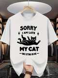 Men's T-Shirt Sorry I Am Late My Cat Was Sitting On Me Lying Cat