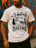 Men's T-Shirt I Belong To The Wild Nature Among Pine Trees And Cozy Cabin