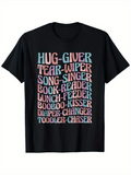 Men's T-Shirt Hug Giver Tear Wiper Song Singer Book Reader Lunch Feeder Booboo Kisser Diaper Changer Toddler Chaser Fun Words On Black Shirt