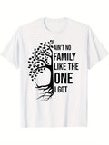 Women's T-Shirt Aint No Family Like The One I Got Growing Tree With Roots Under Spreading Branches Family Tree