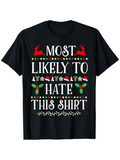 Men's T-Shirt Most Likely To Hate This Shirt Festive Icons With Holiday Motifs Christmas T Shirt