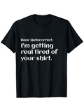 Men's T-Shirt Dear Autocorrect I Am Getting Real Tired Of Your Shirt
