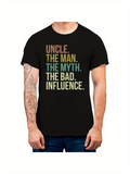 Men's T-Shirt Uncle The Man The Myth The Bad Influence Retro Color Letters Quote