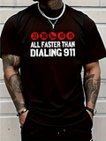 Men's T-Shirt All Faster Than Dialing 911 With Bold Numbers Over Black Shirt