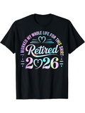 Men's T-Shirt I Worked My Whole Life For This Shirt Pastel Rainbow Heart Retired 2026