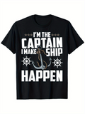 Men's T-Shirt Im The Captain I Make Ship Happen With Nautical Anchor Wheels Design