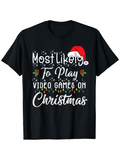 Men's T-Shirt Most Likely To Play Video Games On Christmas With Festive Holiday Elements And Santa Hat
