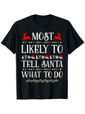 Men's T-Shirt Most Likely To Tell Santa What To Do Christmas Reindeer And Gifts T Shirt