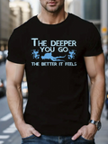 Men's T-Shirt The Deeper You Go The Better It Feels With Blue Water And Diver Underwater Scene