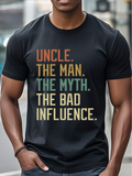 Men's T-Shirt Uncle The Man The Myth The Bad Influence Bold Colored Lettering Statement T Shirt