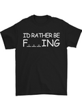 Men's T-Shirt Id Rather Be Fishing Bold Playful Letters With Whimsical Handwritten Style Text