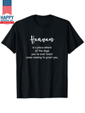 Men's T-Shirt Heaven Is A Place Where All The Dogs Come Running To Greet You