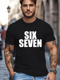 Men's T-Shirt Six Seven Bold White Lettering Standing Out On Classic Black Tshirt