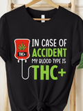 Men's T-Shirt In Case Of Accident My Blood Type Is THC Plus Green Medical Leaf