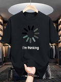 Men's T-Shirt Im Thinking With Loading Bar Progress Graphic Design