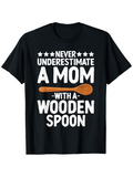 Men's T-Shirt Never Underestimate A Mom With A Wooden Spoon Graphic T Shirt