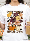 Women's T-Shirt God Is Faithful In Every Season Autumn Florals With Pumpkins Amid Colorful Blooms Bouquet