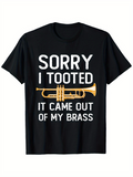 Men's T-Shirt Sorry I Tooted It Came Out Of My Brass Golden Trumpet