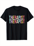 Men's T-Shirt Multicolor Block Letters With Repeated Therapeutic Message Therapist