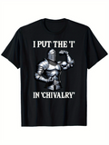 Men's T-Shirt I Put The It In Chivalry Flexing Armored Knight Drawing