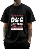 Men's T-Shirt Professional Dog Sitter With Good Rufferences Playful Paws Under Loving Message Dog