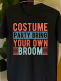Men's T-Shirt Costume Party Bring Your Own Broom Bold Lettered Festival Slogan T Shirt