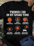 Women's T-Shirt Things I Do In My Spare Time With Basketball On Mind Dreaming Sleep