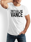 Men's T-Shirt They Call Me Vance Bold Modern Letter Statement T Shirt