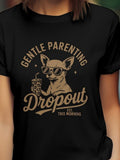 Women's T-Shirt Gentle Parenting Dropout Cool Chihuahua With Sunglasses Holding Drink