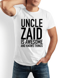 Men's T-Shirt Uncle Zaid Is Awesome And Knows Things Bold Statement Typography T Shirt