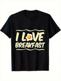 Men's T-Shirt I Love Breakfast With Sunny Side Up Egg Graphic T Shirt