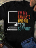 Women's T-Shirt Im My Familys Unpaid Tech Support Minimal Computer Illustration With Keyboard Under Bold Colored Letters