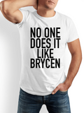 Men's T-Shirt No One Does It Like Brycen Bold Typography Statement White Shirt
